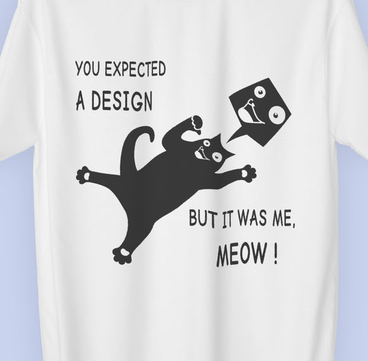It Was Me, MEOW! Premium Unisex T-Shirt, Funny Tee