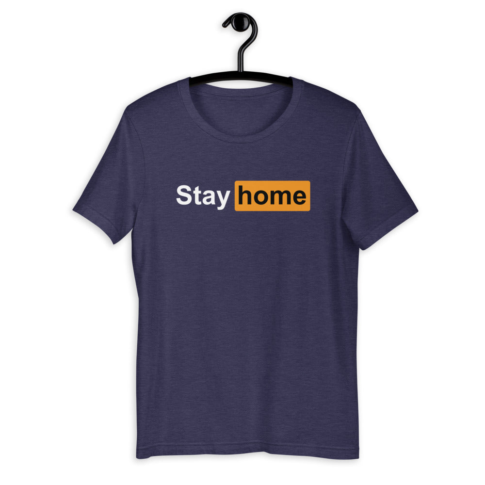Stay Home Unisex  Premium T-Shirt, Funny Tee
