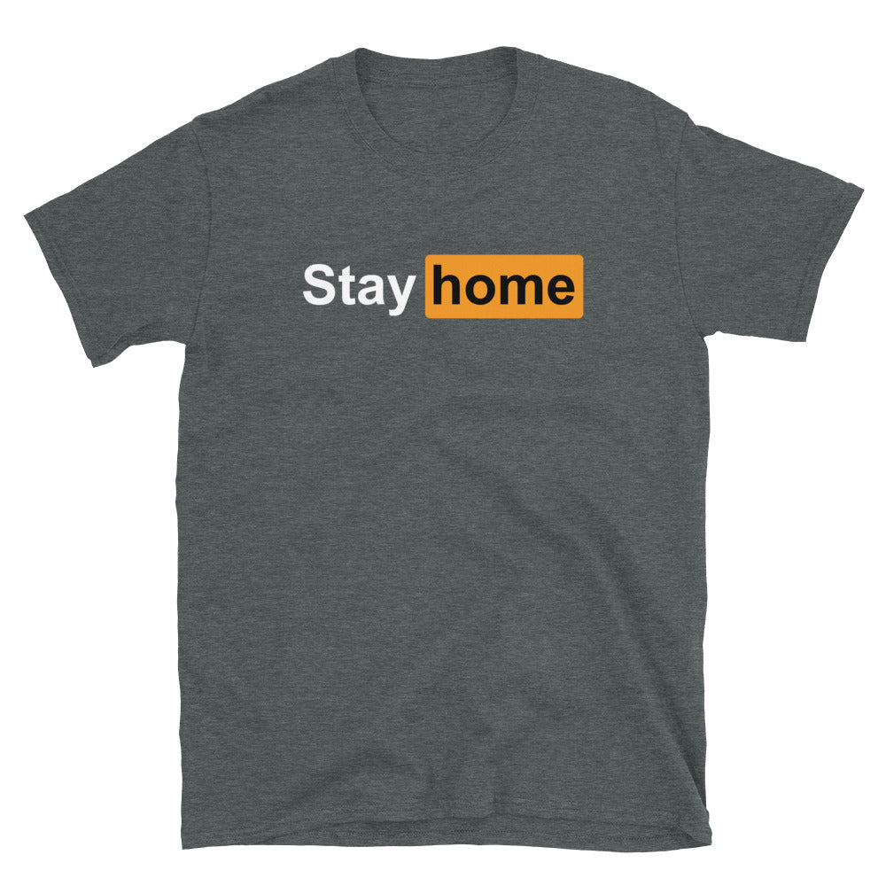 Stay Home Short-Sleeve Unisex T-Shirt, Funny Tee