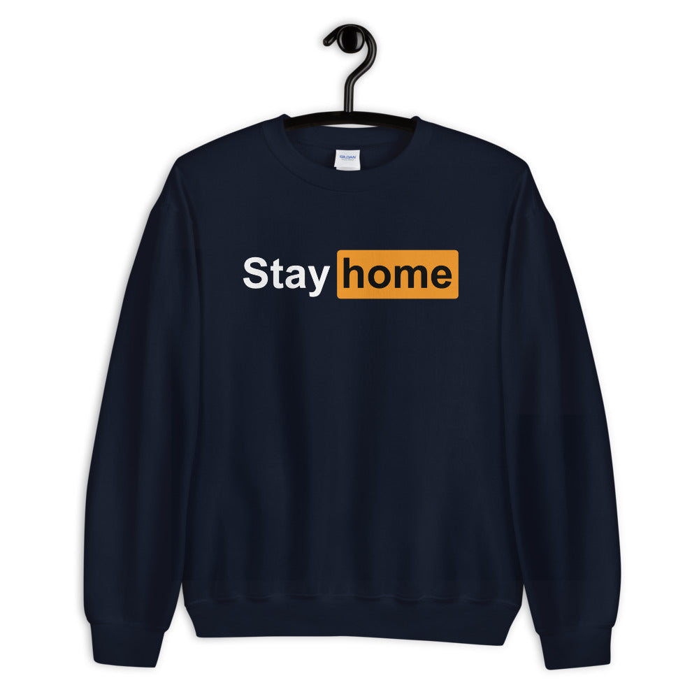 Stay Home Unisex Sweatshirt