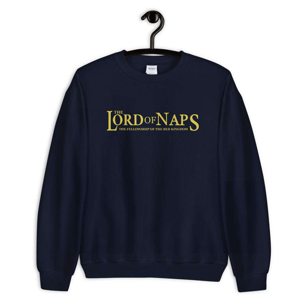 The Lord Of Naps Funny Quote Unisex Sweatshirt